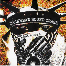 VARIOUS ARTISTS - TACKHEAD SOUND CRASH SLASH AND MIX - ADR - 1CD