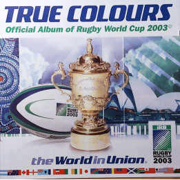 VA-TRUE COLOURS          B6309 - THE OFFICIAL ALBUM OF RUGBY WC - 1CD
