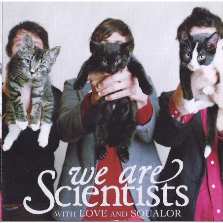WE ARE SCIENTISTS        B9339 - WITH LOVE AND SQUALOR - 1CD