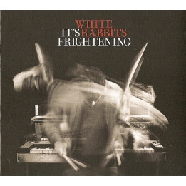 WHITE RABBITS - IT'S FRIGHTENING - 1CD