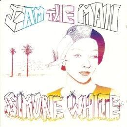 WHITE SIMONE - I AM THE MAN - 1CD