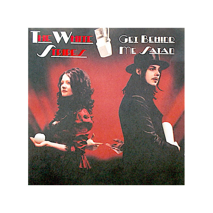 WHITE STRIPES - GET BEHINDE ME SATAN - 1CD