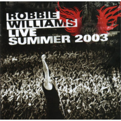 WILLIAMS,ROBBIE          B6265 - LIVE SUMMER 2003 - 1CD