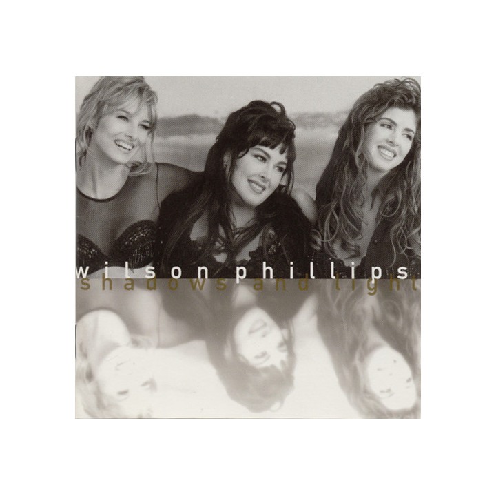 WILSON PHILLIPS - SHADOWS AND LIGHT - 1CD