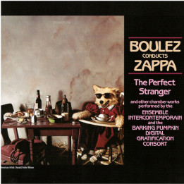 ZAPPA FRANK - BOULEZ CONDUCTS ZAPPA: PERFECT STRANGER - 1CD