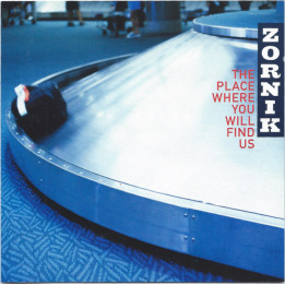 ZORNIK                   B4656 - THE PLACE WHERE YOU WILL FIND - 1CD