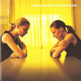 PLACEBO                  B488 - WITHOUT YOU I'M NOTHING - 1CD