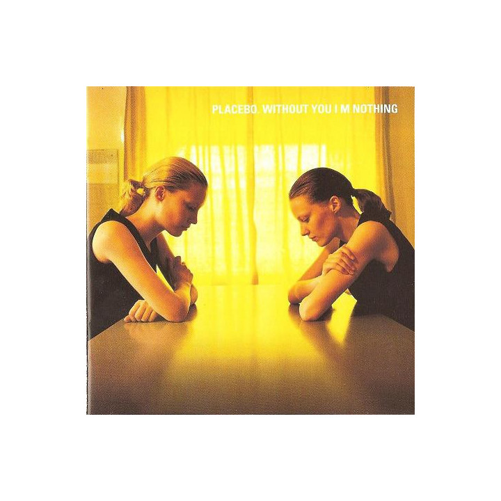 PLACEBO                  B488 - WITHOUT YOU I'M NOTHING - 1CD