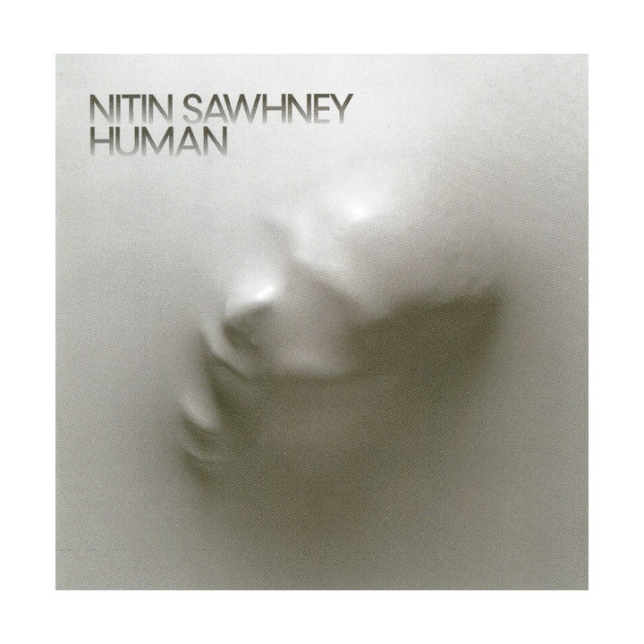SAWHNEY NITIN - HUMAN - 1CD