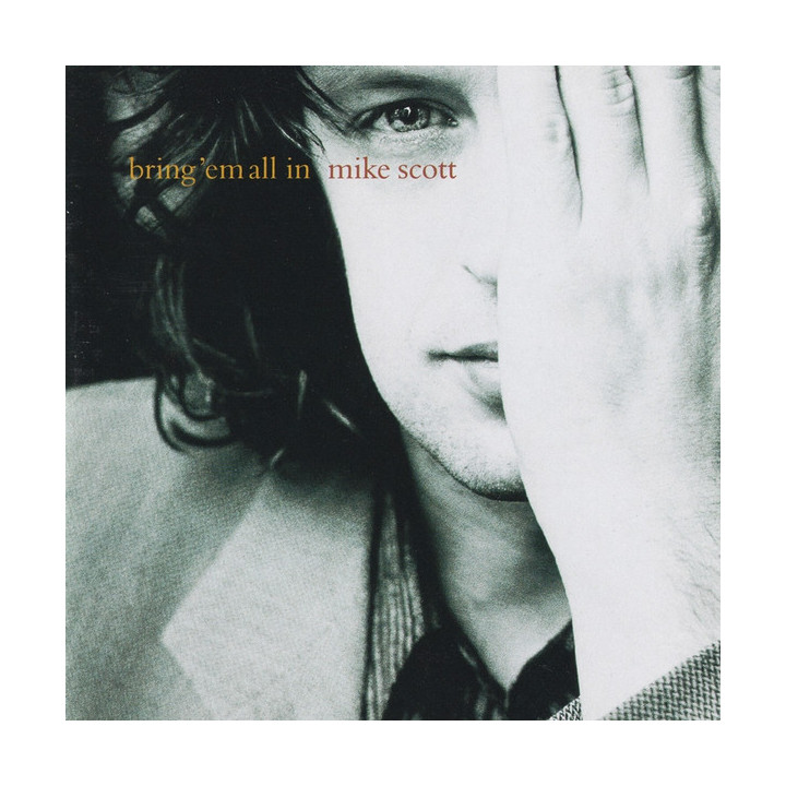 SCOTT,MIKE               A6389 - BRING 'EM ALL IN - 1CD