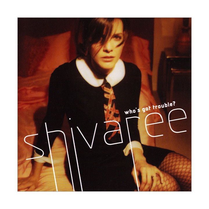 SHIVARE - WHO'S GOT TROUBLE? - 1CD