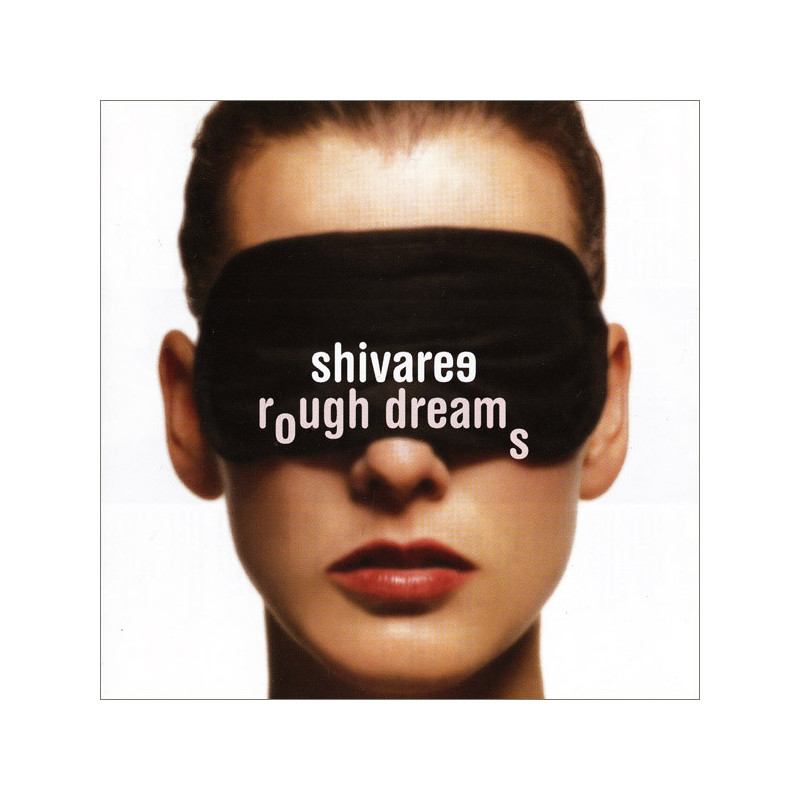 SHIVARE                  B4597 - ROUGH DREAMS - 1CD