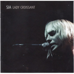 SIA - LADY CROISSANT - 1CD