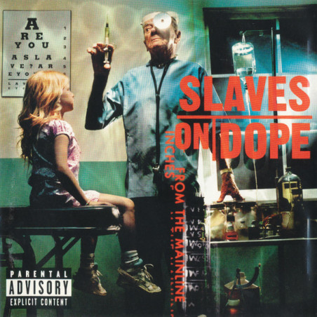 SLAVES ON DOPE           B2087 - INCHES FROM THE MAINLINE - 1CD
