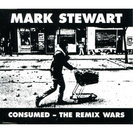STEWART MARK/CDS         B469 - CONSUMED - THE REMIX WARS - 1CD
