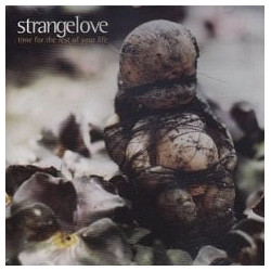 STRANGELOVE - TIME FOR THE REST OF YOUR LIFE - 1CD
