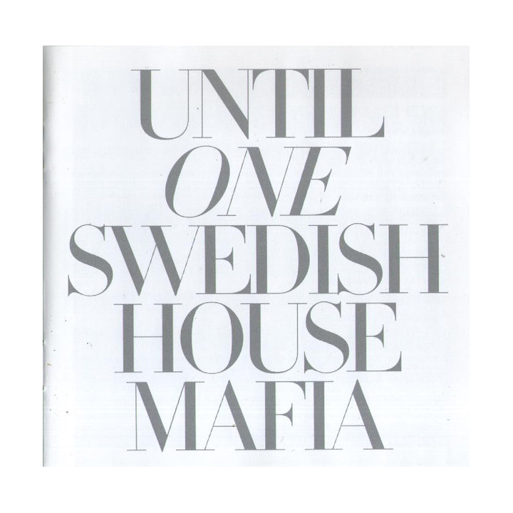 SWEDISH HOUSE MAFIA - UNTIL ONE - 1CD