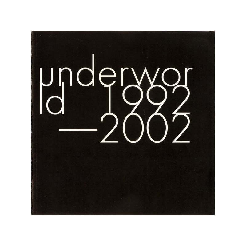UNDERWORLD - 1992-2002 - 1CD