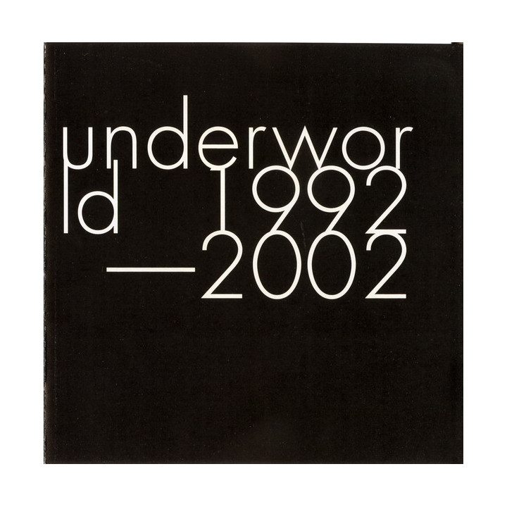 UNDERWORLD - 1992-2002 - 1CD