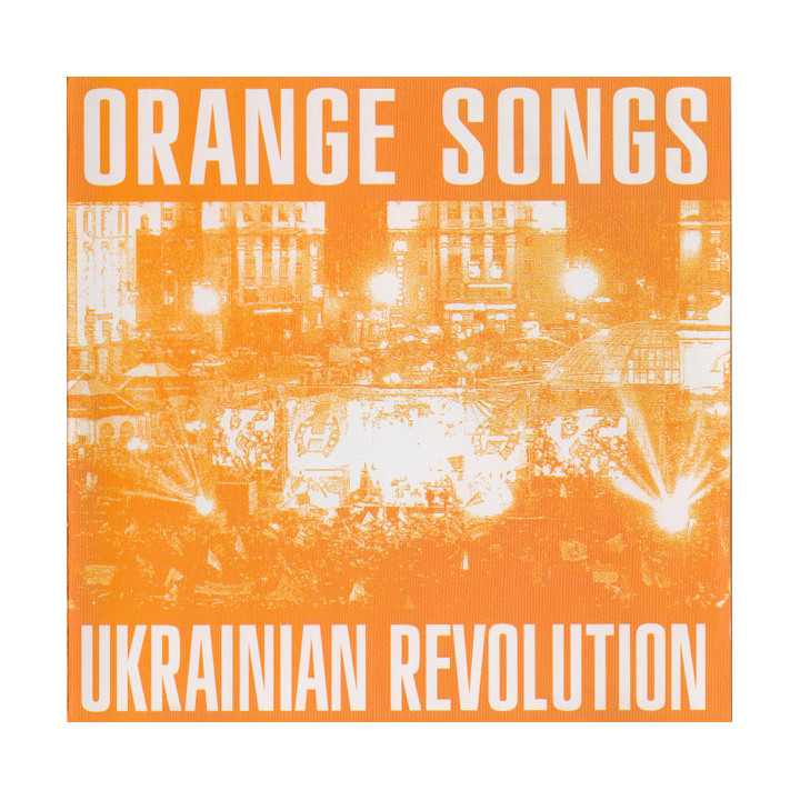 VA-ORANGE SONGS          B7561 - UKRAINIEN REVOLUTION - 1CD