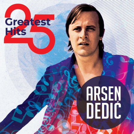 ARSEN DEDIĆ - 25 GREATEST HITS - 2LP