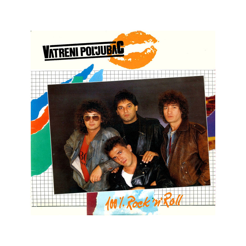 VATRENI POLJUBAC – 100% ROCK ‘N’ ROLL - 1LP