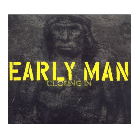 EARLY MAN - CLOSING IN - 1CD