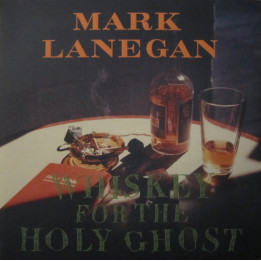 LANEGAN MARK - Whiskey For The Holy Ghost - 2LP