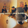 PALE SAINTS Slow Buildings 2LP