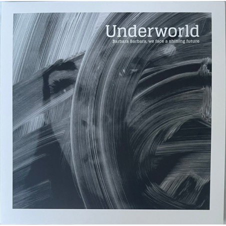 UNDERWORLD - Barbara Barbara We Face A Shining Future - LP