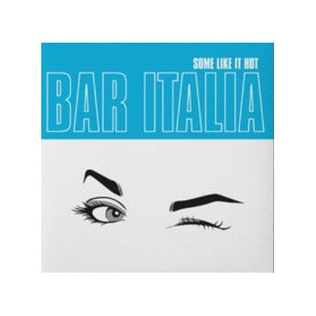 BAR ITALIA - Some like It Hot - CD
