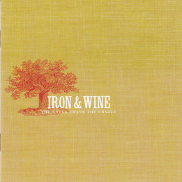 IRON & WINE - The Creek drank The cradle - CD