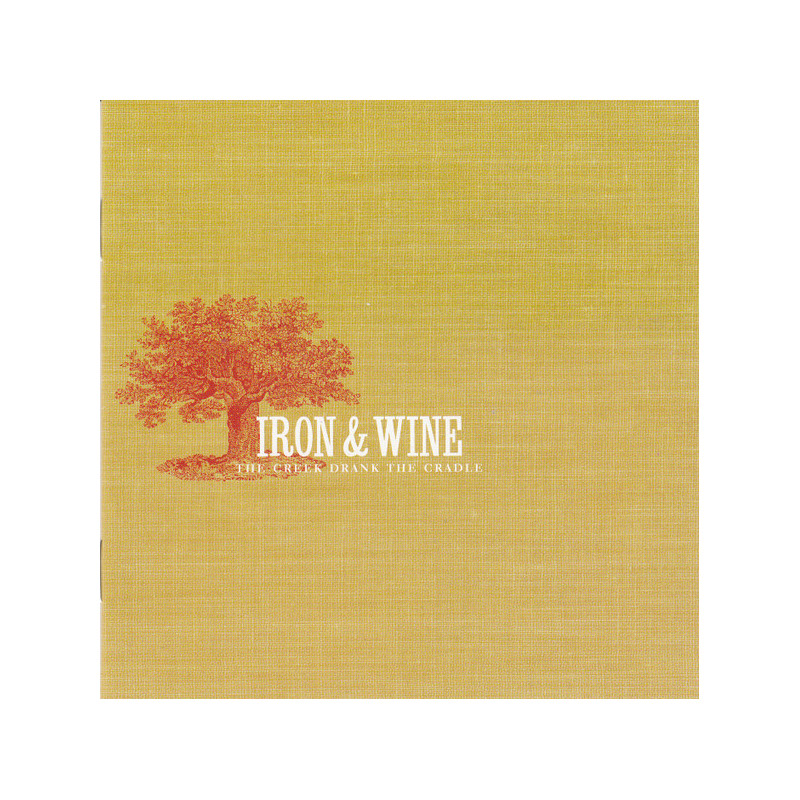 IRON & WINE - The Creek drank The cradle - CD
