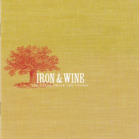 IRON & WINE - The Creek drank The cradle - CD