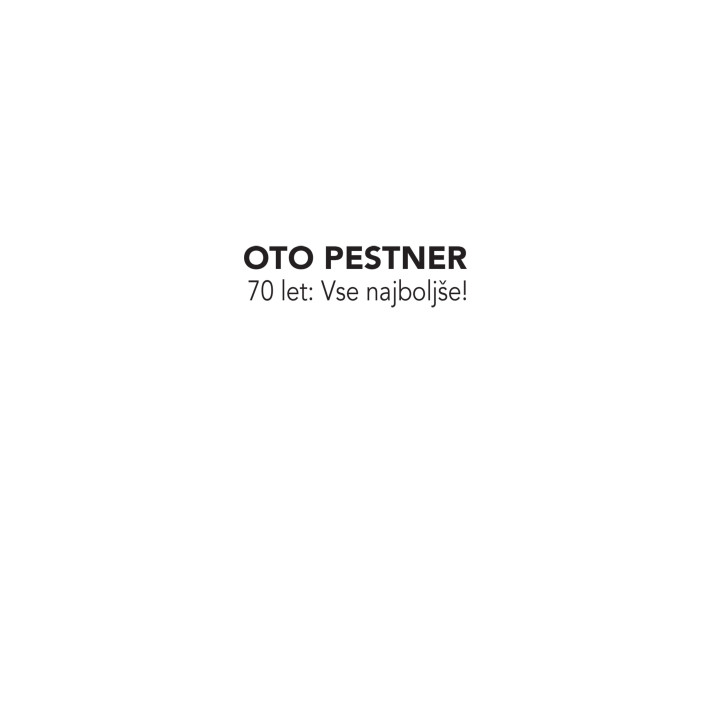 OTO PESTNER - 70 LET: VSE NAJBOLJŠE - 4CD