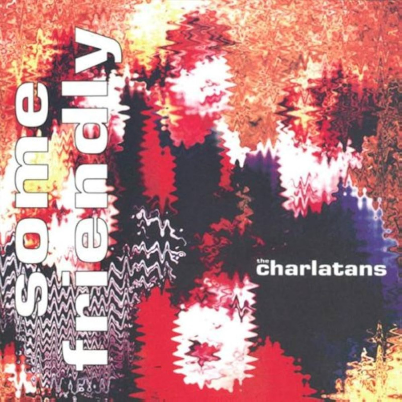 copy of THE CHARLATANS - SOME FRIENDLY EXPENDED EDITION - 2LP