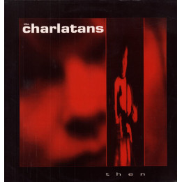 THE CHARLATANS - THEN - 1LP