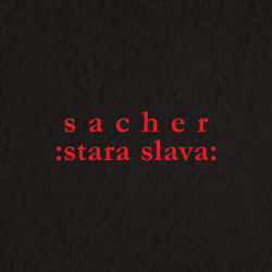 SACHER - STARA SLAVA - 1LP