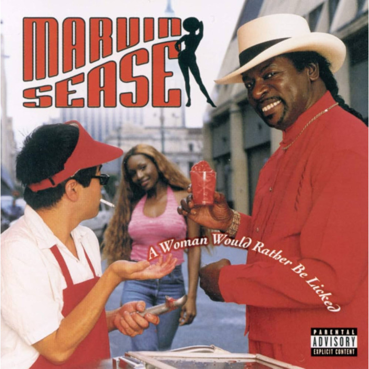 Marvin Sease - A Woman Would Rather Be Licked - 1CD