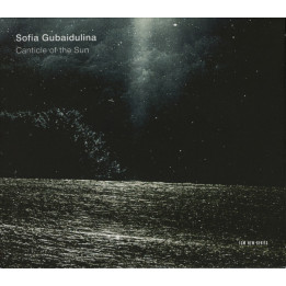 SOFIA GUBAIDULINA - CANTICLE OF THE SUN - 1CD