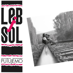 LEB I SOL – PUTUJEMO - 1LP