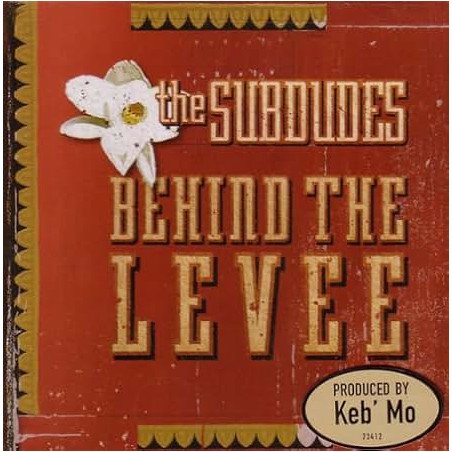 SUBDUDES - BEHIND THE LEVEE - 1CD
