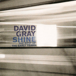 David Gray – Shine (The Best Of The Early Years)