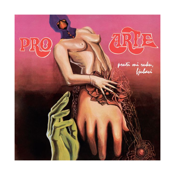 PRO ARTE – PRUŽI MI RUKU LJUBAVI - 1LP