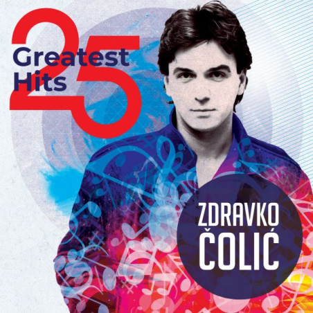 ZDRAVKO ČOLIĆ – 25 GREATEST HITS - 2LP