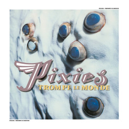 PIXIES - TROMPE LE MONDE (Remastered 2026) - 1LP