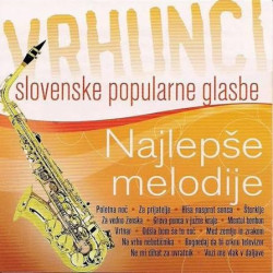 VA-VRHUNCI SLOVENSKE POPULARNE GLASBE - NAJLEPŠE MELODIJE