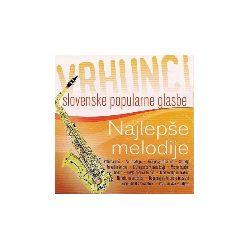 VA-VRHUNCI SLOVENSKE POPULARNE GLASBE - NAJLEPŠE MELODIJE
