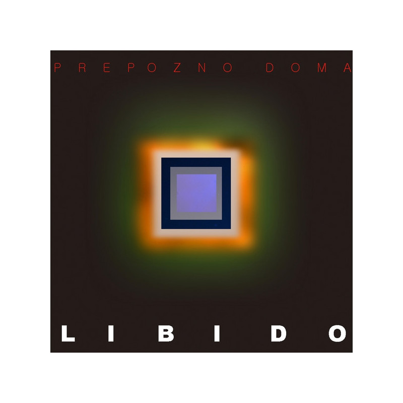 LIBIDO - PREPOZNO DOMA - 1CD