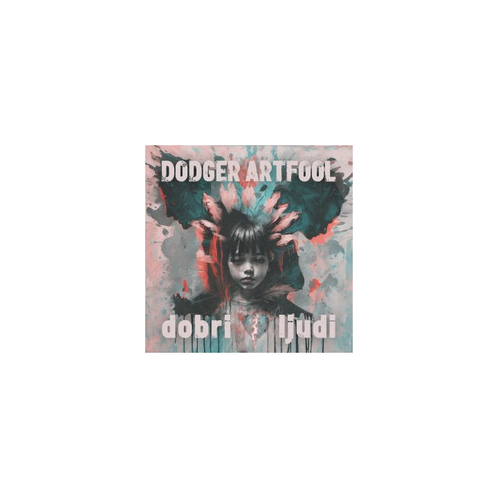 DODGER ARTFOOL - DOBRI LJUDI - 1LP